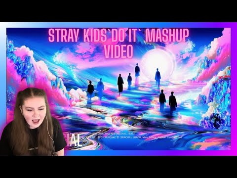 Видео: РЕАКЦИЯ НА ВИДЕО-МЭШАП ГРУППЫ STRAY KIDS «DO IT» В ПЕРВЫЙ РАЗ!! - Я ТАК ЖДУ ЭТОГО!!