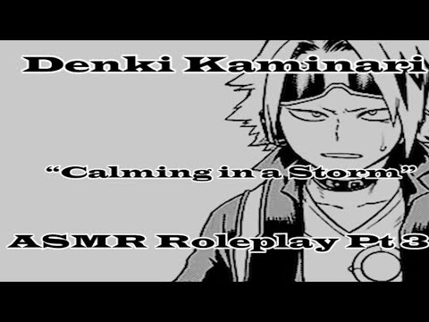 Видео: Denki успокаивает вас во время шторма: Denki Kaminari ASMR Roleplay Pt 3 [M4A] [Моя геройская ака...