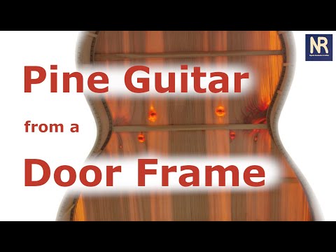 Видео: Сосновая гитара из дверной рамы