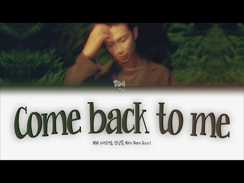 Видео: RM Come back to me [ПЕРЕВОД НА РУССКИЙ/КИРИЛЛИЗАЦИЯ Color Coded Lyrics]