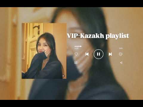 Видео: Vip Kazakh Playlist|ПЛЕЙЛИСТ ДЛЯ вип Казашек 🇰🇿2025 #випказашка #плейлист #музыка