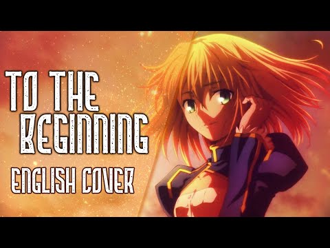 Видео: Fate/Zero - To The Beginning - Full English Cover - 【тess❀ ♢ Nicki Gee ♢ Tohru 】