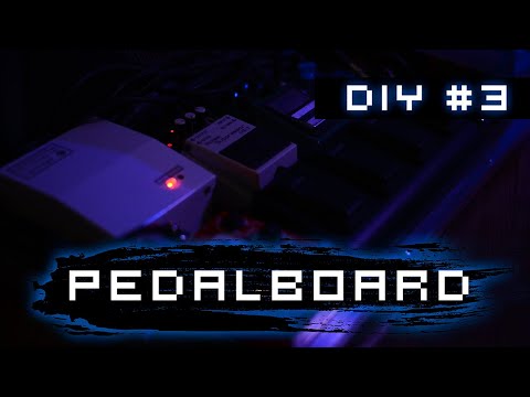 Видео: DIY#3 Pedalboard (ОБОССАНЫЙ ДИАЙВАЙ) Доска под гитарные примочки дёшево и сердито.
