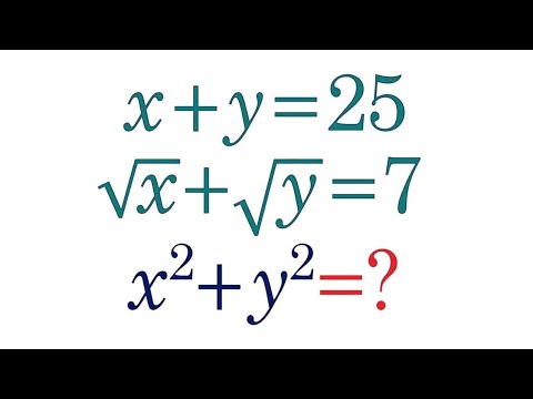Видео: Найдите: x²+y², если x+y=25 и √x+√y=7