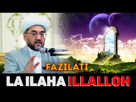 Видео: ЛА ИЛАҲА ИЛЛАЛЛОҲ ЗИКРНИНГ ФАЗИЛАТИ! °Муфтий Нуриддин хожи домла Хазратлари° #muftiy #nuriddindomla
