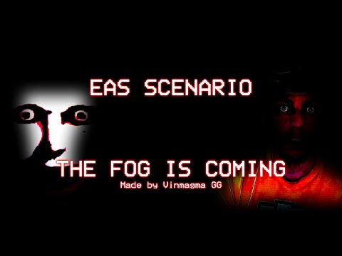 Видео: Сценарий EAS — Туман наступает