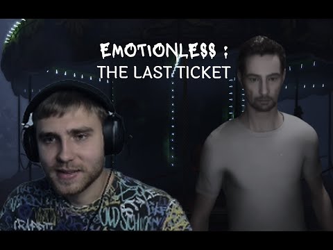 Видео: ПРОКЛЯТЫЙ ПАРК АТТРАКЦИОНОВ - EMOTIONLESS : The Last Ticket #1