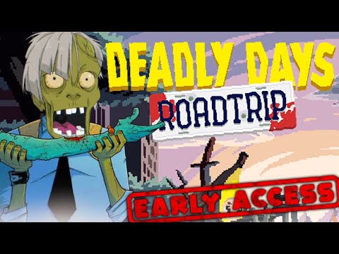 Видео: Deadly Days: Roadtrip - Дочасний доступ. Early Access. Зомьі, Картки Та Сурвівор ... а може нє.