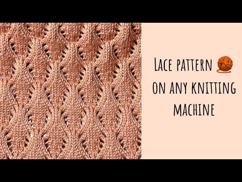 Видео: ❣️Ажурный узор на любой вязальной машине 🧶 Easy lace pattern on any knitting machine 🔥