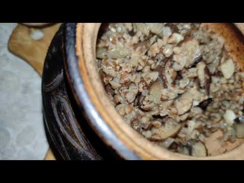 Видео: Гречка с грибами в горшочке.
