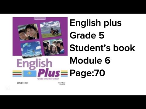 Видео: Ағылшын тілі 5 сынып 70 бет #englishplus #grade5 #studentbook #unit6 #module6 #page70 #englishplus5