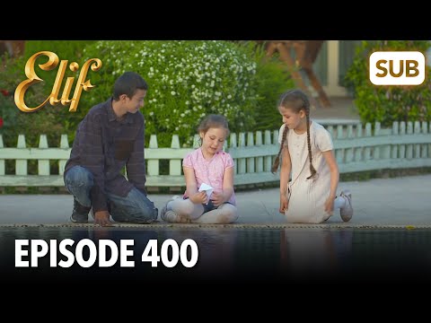 Видео: Элиф | Эпизод 400 | смотреть с русский субтитрами