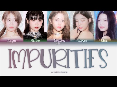 Видео: LE SSERAFIM – Impurities [ПЕРЕВОД НА РУССКИЙ/КИРИЛЛИЗАЦИЯ Color Coded Lyrics]