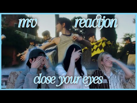 Видео: [REACTION] CLOSE YOUR EYES – 'All My Poetry’ (내 아의 모든 시와 서설은) MV / ЧЕСТНАЯ РЕАКЦИЯ НА ДЕБЮТ
