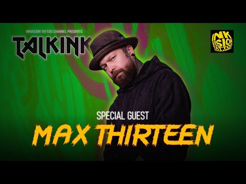 Видео: «TalkInk» специальный гость Max 13