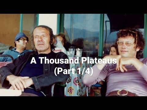Видео: «Тысяча плато» Жиля Делёза и Феликса Гваттари (часть 1/4)