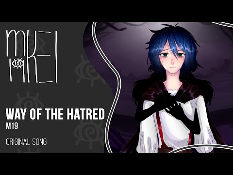 Видео: 【m19】 Путь ненависти (Way of the Hatred) 【Original Song】