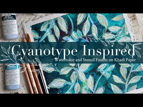 Видео: Искусство, вдохновлённое цианотипией: сочетание акварели и трафарета на бумаге кхади