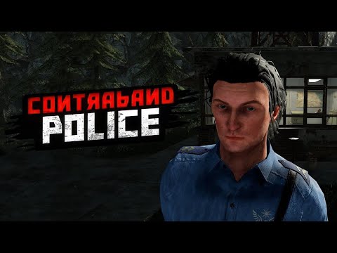 Видео: БОРЬБА ЗА КОНТРАБАНДУ ► Contraband Police #6