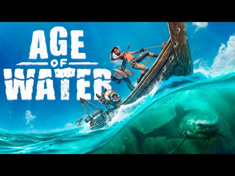 Видео: Age of Water - Водный мир возвращается - №7