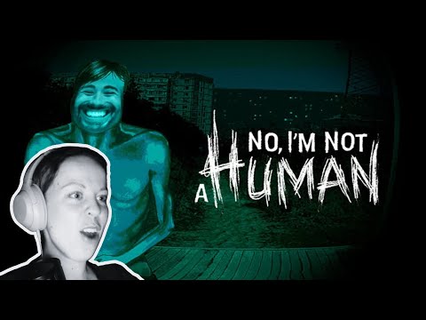 Видео: Прохождение NO, I AM NOT A HUMAN | У меня не проходной двор!