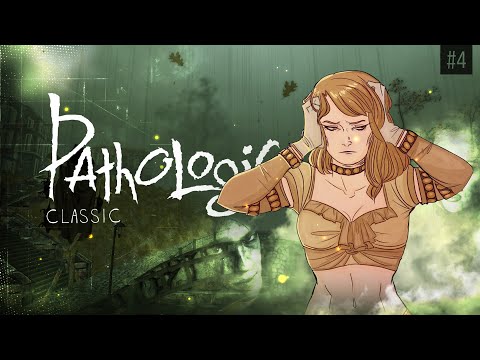 Видео: Вот и пятый день наконец-то | Pathologic Classic HD #4