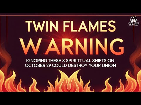 Видео: ⚠️ ПРЕДУПРЕЖДЕНИЕ БЛИЗНЕЦОВЫХ ПЛАМЕН: Игнорирование этих 8 духовных сдвигов 29 октября может РАЗР...