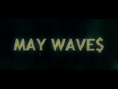 Видео: May Wave$ - Агари