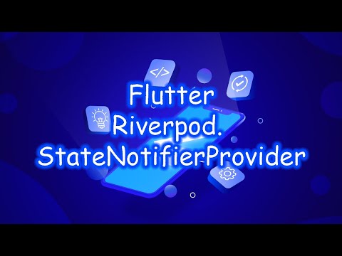 Видео: Flutter 3 - Riverpod. StateNotifierPovider. Часть 2