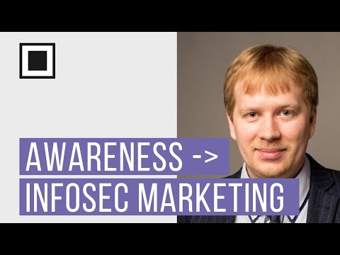 Видео: Awareness -» InfoSec marketing или как повышение осведомленности превратить в маркетинг ИБ