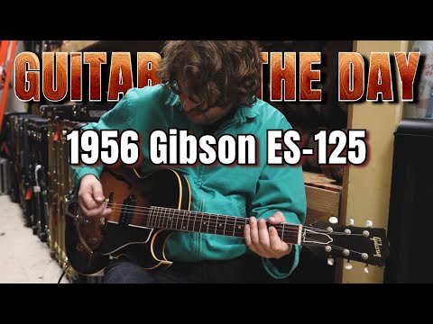 Видео: Gibson ES-125 Sunburst 1956 года | Гитара дня