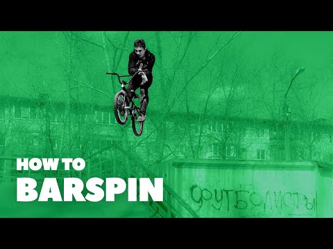 Видео: Как научиться барспин на BMX? (How To Barspin)