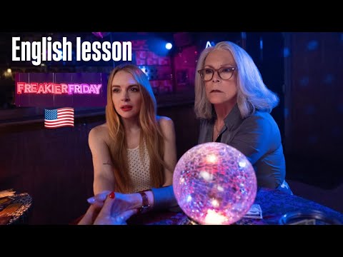 Видео: АНГЛИЙСКИЙ ПО ФИЛЬМАМ - Чумовая Пятница 2 ( Freakier Friday)