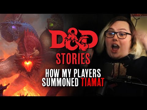 Видео: Истории D&D: Как мои игроки призвали Тиамат