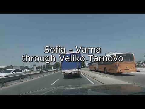 Видео: София - Варна (през Велико Търново)/Sofia - Varna (via Veliko Tarnovo)