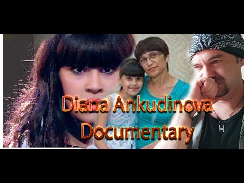 Видео: DIANA ANKUDINOVA STORY /  DOCUMENTARY  (REACTION) ДИАНА АНКУДИНОВА ИСТОРИЯ ДОКУМЕНТАЛЬНЫЙ