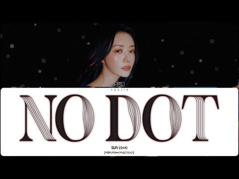 Видео: SUA - NO DOT (ПЕРЕВОД | КИРИЛЛИЗАЦИЯ | COLOR CODED LYRICS)