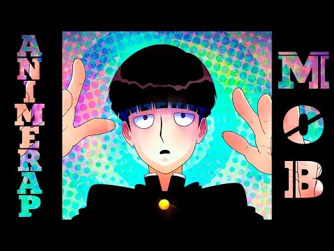 Видео: AnimeRap – Реп про Моб 100 | Mob Psycho 100 Rap 2017