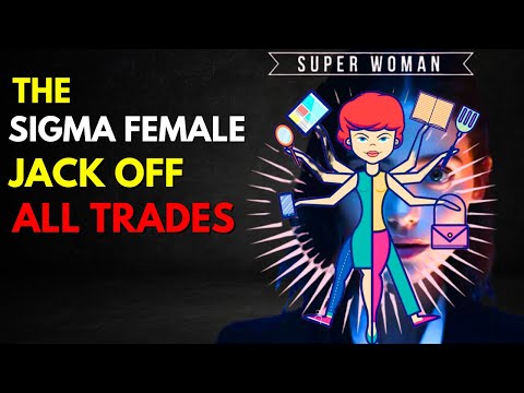 Видео: 10 причин, почему сигма-женщины — мастера на все руки
