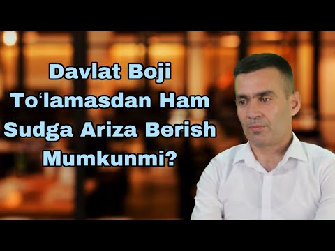 Видео: Давлат Божи Тўламасдан Судга Ариза Бериш Мумкунми? #yuridik