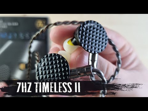 Видео: Обзор наушников 7Hz Timeless II: продолжение культовой серии