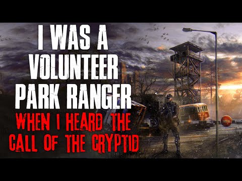 Видео: «Я был добровольным смотрителем парка, когда услышал зов криптида» Creepypasta