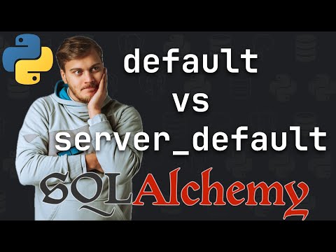 Видео: SQLAlchemy default vs server_default в моделях. В чем разница
