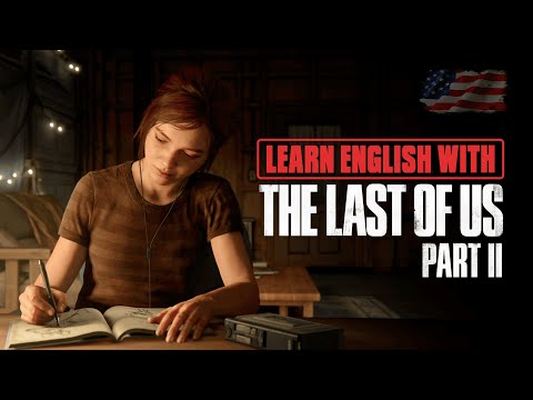 Видео: Английский с The Last Of Us 2. Part 1