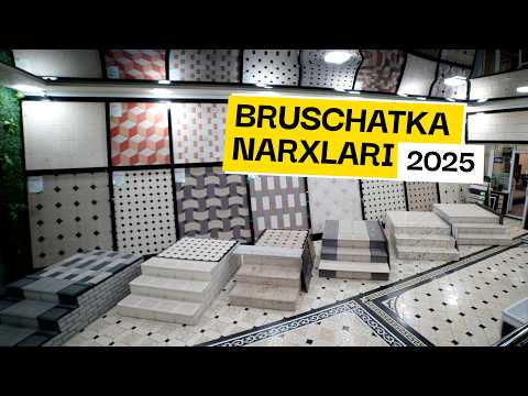Видео: BRUSCHATKA NARXLARI 2025 | БРУСЧАТКА НАРХЛАРИ 2025 BURCHATKA NARXLARI 2025