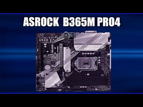 Видео: Материнская плата ASRock B365M Pro4