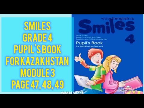 Видео: Ағылшын тілі 4-сынып Smiles grade 4 Pupil's book for Kazakhstan Module 3 Page 47, 48, 49