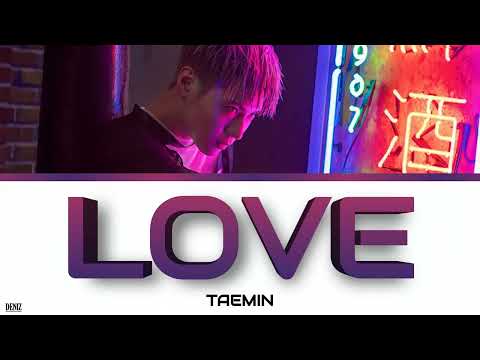 Видео: TAEMIN - Love. ПЕРЕВОД НА РУССКИЙ\ТЕКСТ\КИРИЛЛИЗАЦИЯ. Color Coded Lyrics