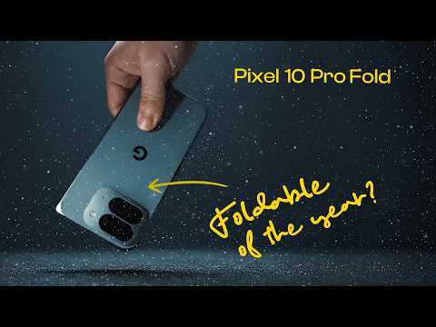 Видео: Pixel 10 Pro Fold: аутсайдер, который перехитрил всех