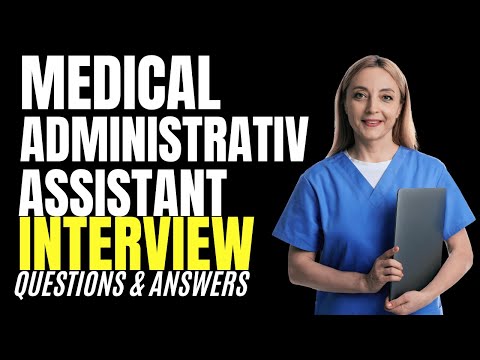 Видео: Вопросы и ответы на собеседование на должность медицинского административного ассистента